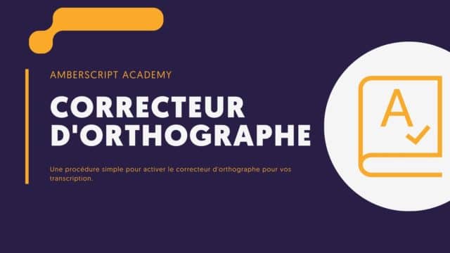 Comment activer le correcteur orthographique lors de l’édition de transcriptions en ligne ?